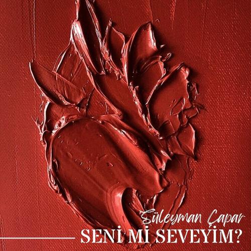 Süleyman Çapar - Seni mi seveyim _