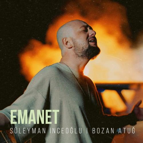 Emanet - Süleyman İnceoğlu & Bozan Atuğ