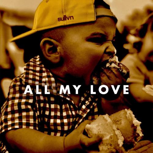 sullvn - All My Love