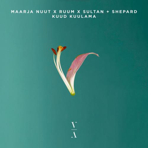 Sultan + Shepard - Kuud Kuulama (feat. Maarja Nuut & Ruum) [Sultan + Shepard Remix]