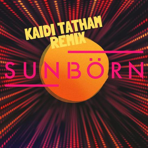 Sunborn - Night Sweats (Kaidi Tatham Remix)