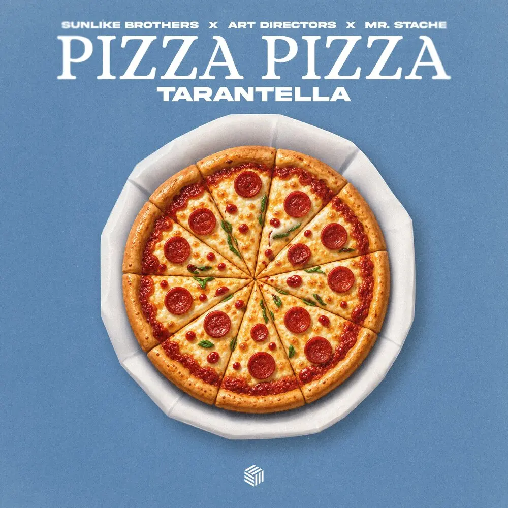 Pizza Pizza (Tarantella) - Sunlike Brothers, Art Directors, Mr. Stache