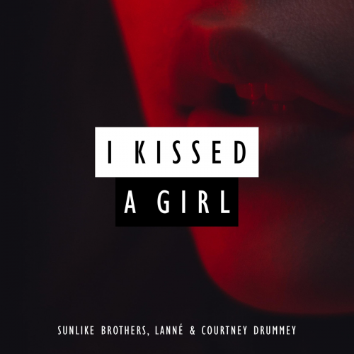 Sunlike Brothers - I Kissed A Girl