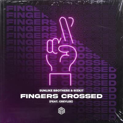 Sunlike Brothers, RIZKIT feat. GREYLEE - Fingers Crossed