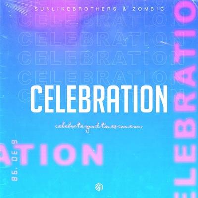 Sunlike Brothers, Zombic - Celebration