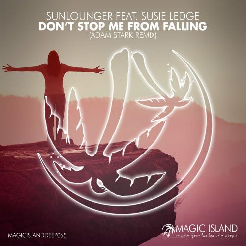 Sunlounger feat. Susie Ledge - Don't Stop Me From Falling (Adam Stark Remix)