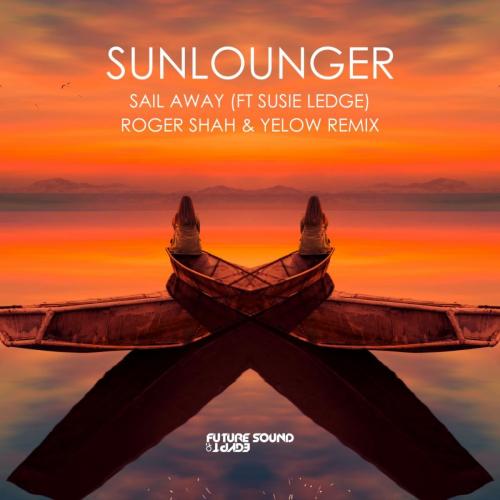 Sunlounger & Susie Ledge & Roger Shah - Sail Away (Roger Shah & Yelow Remix)