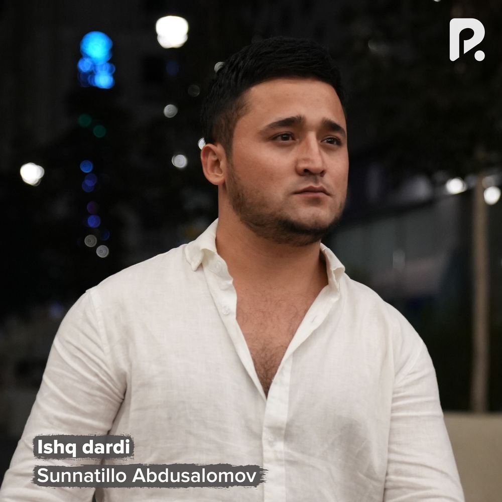Ishq Dardi - Sunnatillo Abdusalomov