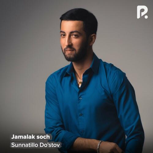Sunnatillo Do'stov - Jamalak Soch