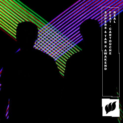 Super8 & Tab, Awakend & Cartouche - Real