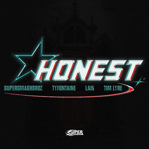 SuperSmashBroz - Honest (feat. TyFontaine, Laik & Tim Lyre)