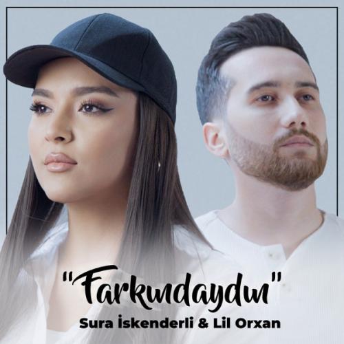 Sura İskenderli & Lil Orxan - Farkındaydın