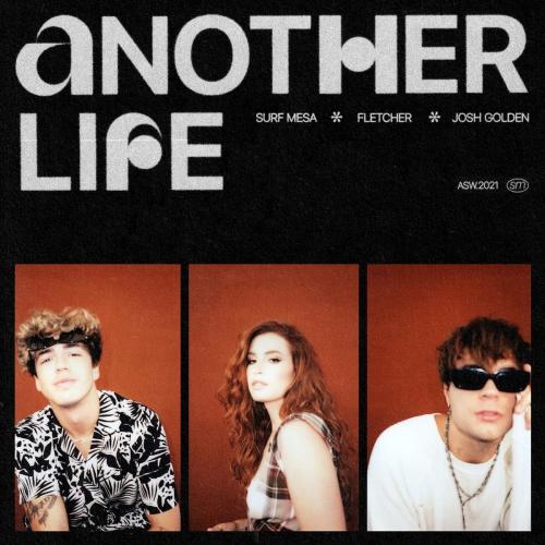 Another Life - Surf Mesa feat. Fletcher & Josh Golden