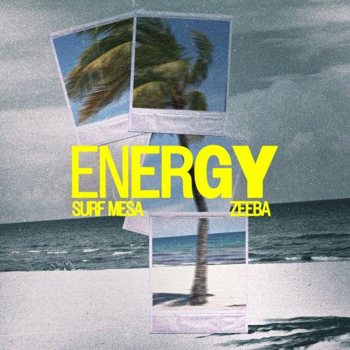 Surf Mesa, Zeeba - Energy