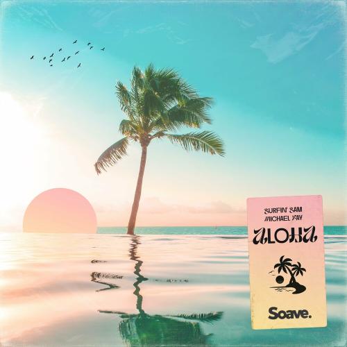 Surfin Sam feat. Michael Fay - Aloha
