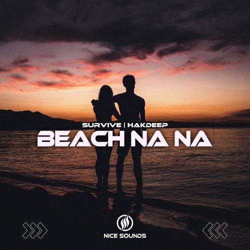 SURVIVE & Hakdeep - Beach Na Na