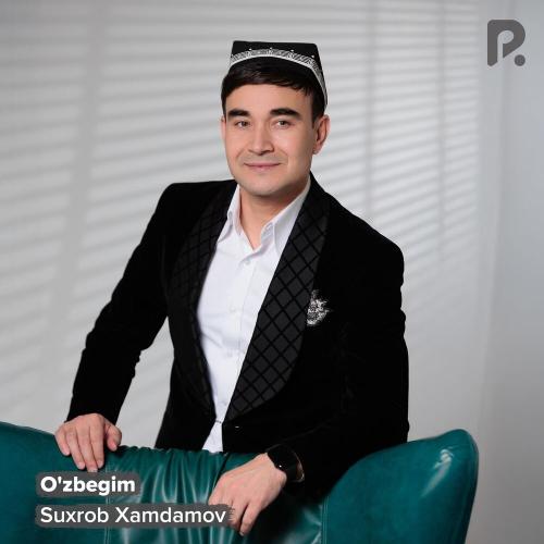 O'zbegim - Suxrob Xamdamov