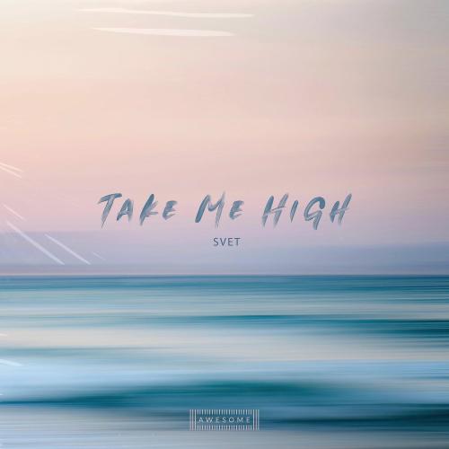 Svet - Take Me High