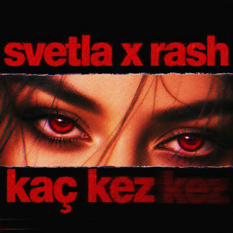 Kaç Kez - Svetla & Rash