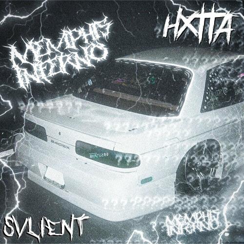 svlient & Hxtta - MEMPHIS INFERNO