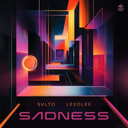 Sadness - SVLTO, Lexolee