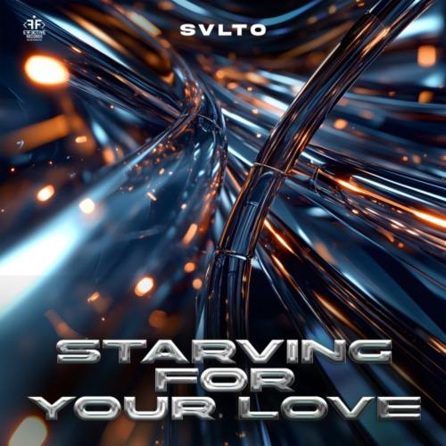 Starving for Your Love - SVLTO