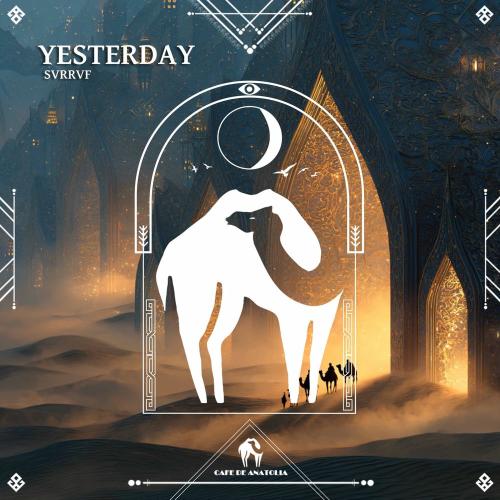Svrrvf & Cafe De Anatolia - Yesterday (Extended Mix)