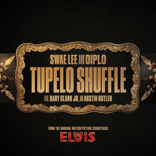 Tupelo Shuffle (From The Original Motion Picture Soundtrack Elvis) - Swae Lee feat. Diplo