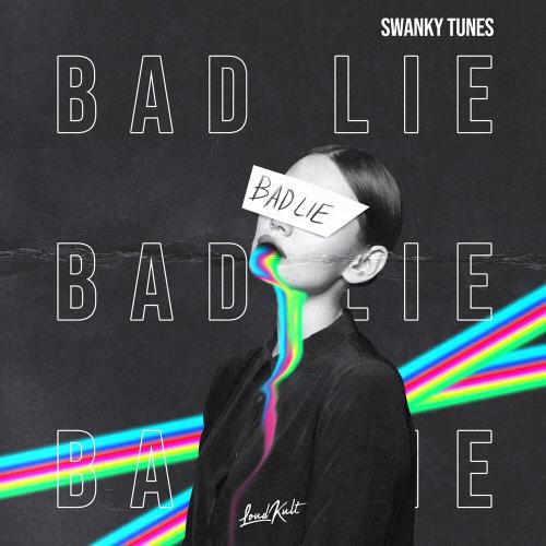 Bad Lie - Swanky Tunes