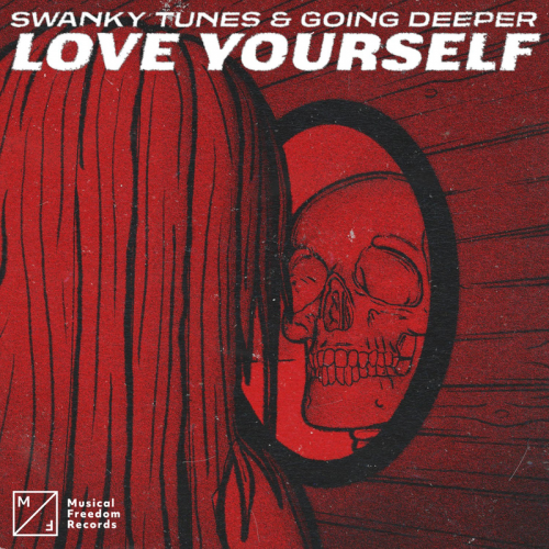 Love Yourself - Swanky Tunes & Going Deeper