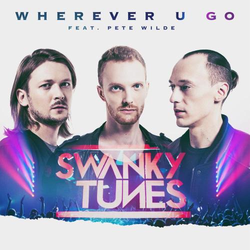 Swanky Tunes, Pete Wilde - Wherever U Go (feat. Pete Wilde)