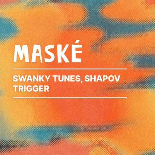 Swanky Tunes & Shapov - Trigger