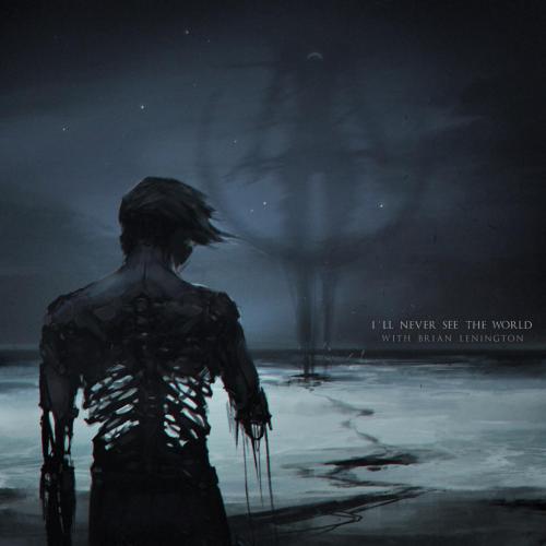 SWARM & Brian Lenington - I'll Never See the World