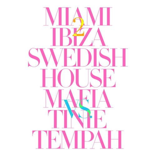 Swedish House Mafia & Tinie Tempah - Miami 2 Ibiza (Radio Edit) [Swedish House Mafia vs. Tinie Tempah]
