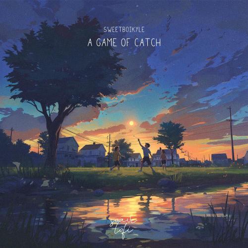 Sweetboikyle - A Game of Catch