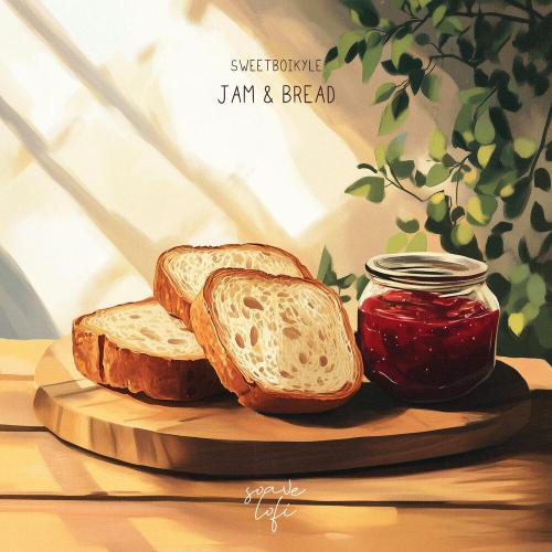 Sweetboikyle - Jam & Bread