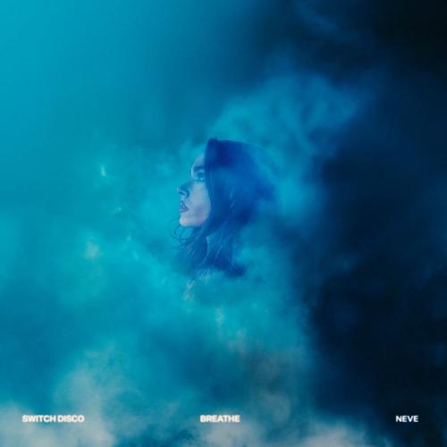 Switch Disco & Neve - Breathe