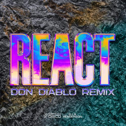 Switch Disco - REACT (Don Diablo Remix)