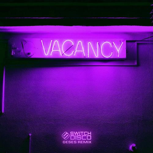 Switch Disco - Vacancy (Geses Remix)