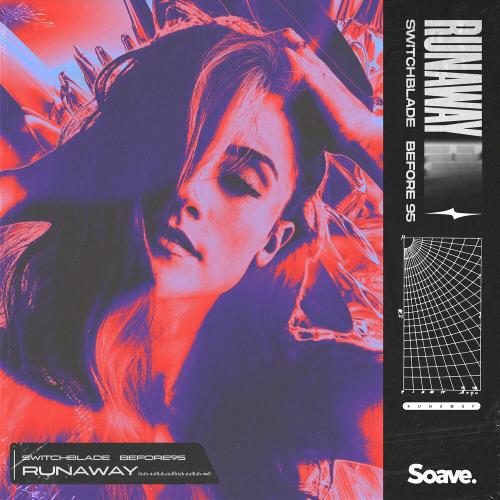 Switchblade feat. Before 95 - Runaway