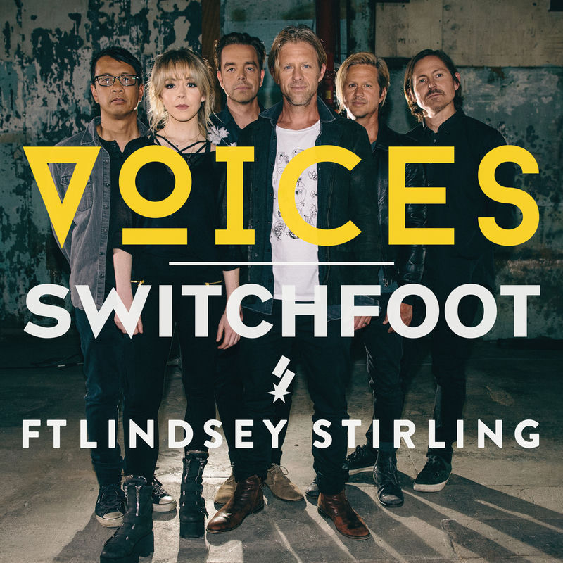 Voices (Feat. Lindsey Stirling) - Switchfoot feat. Lindsey Stirling