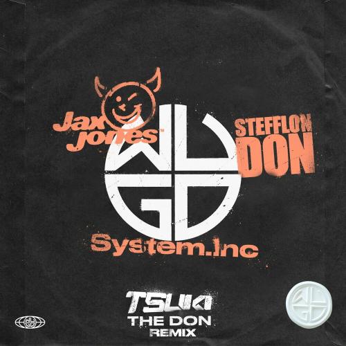 System.Inc feat. Jax Jones & Stefflon Don - The Don (Tsuki Remix)