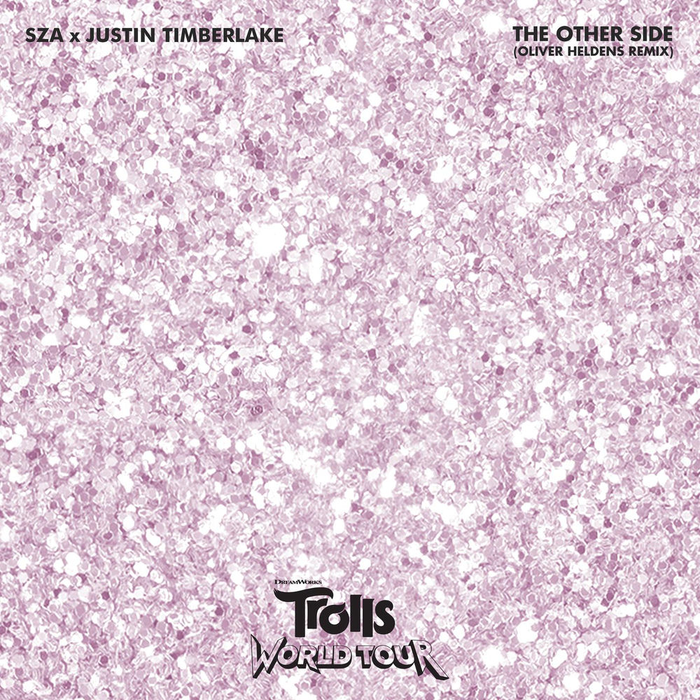 SZA, Justin Timberlake & Oliver Heldens - The Other Side (From Trolls World Tour) (Oliver Heldens Remix)