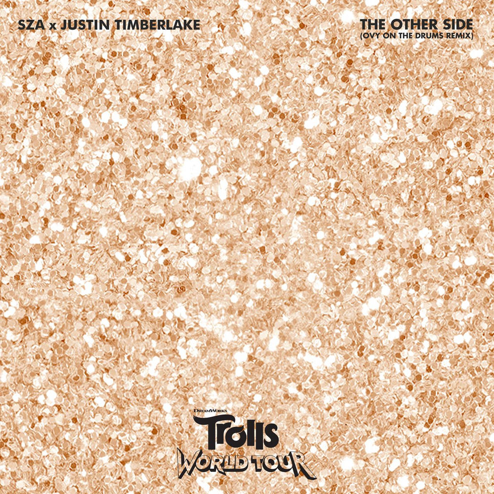 SZA, Justin Timberlake & Ovy On The Drums - The Other Side (From Trolls World Tour) (Ovy On The Drums Remix)