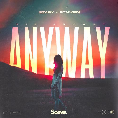 Szaby feat. Stangen - Die Anyway