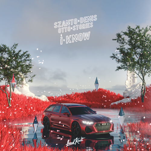 Szanto Denis & Otto Stories - I Know