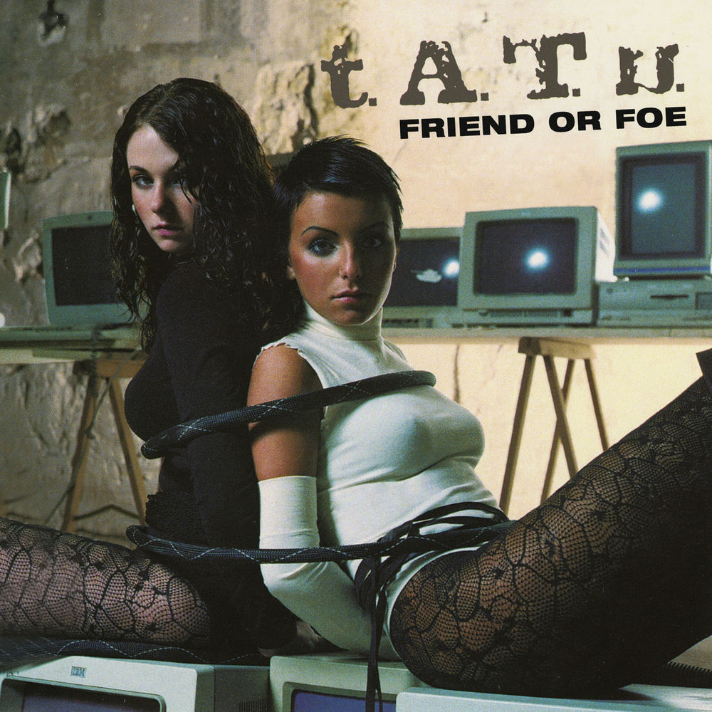 Friend Or Foe (Single Version) - t.A.T.u.