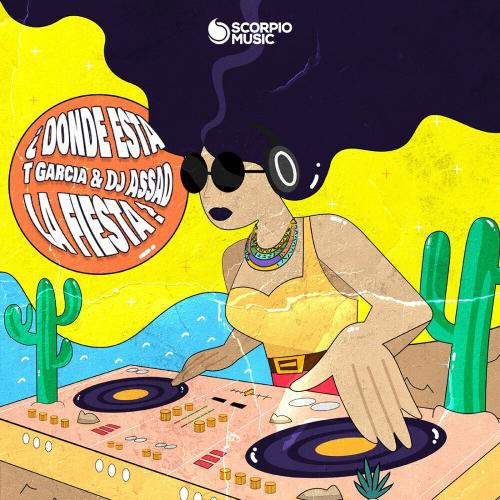 T Garcia, Dj Assad - Dónde Está La Fiesta