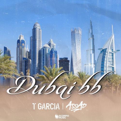 T Garcia & DJ Assad - Dubai BB