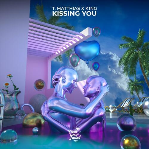 T. Matthias feat. K1NG - Kissing You